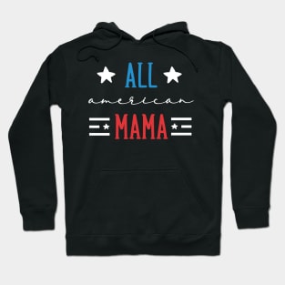 Womens All American Mom 4th of July Mothers Day Women Mommy Hoodie